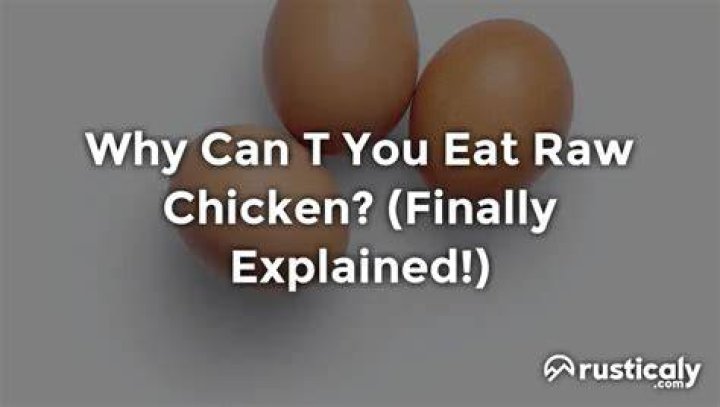 Can you eat raw chicken?