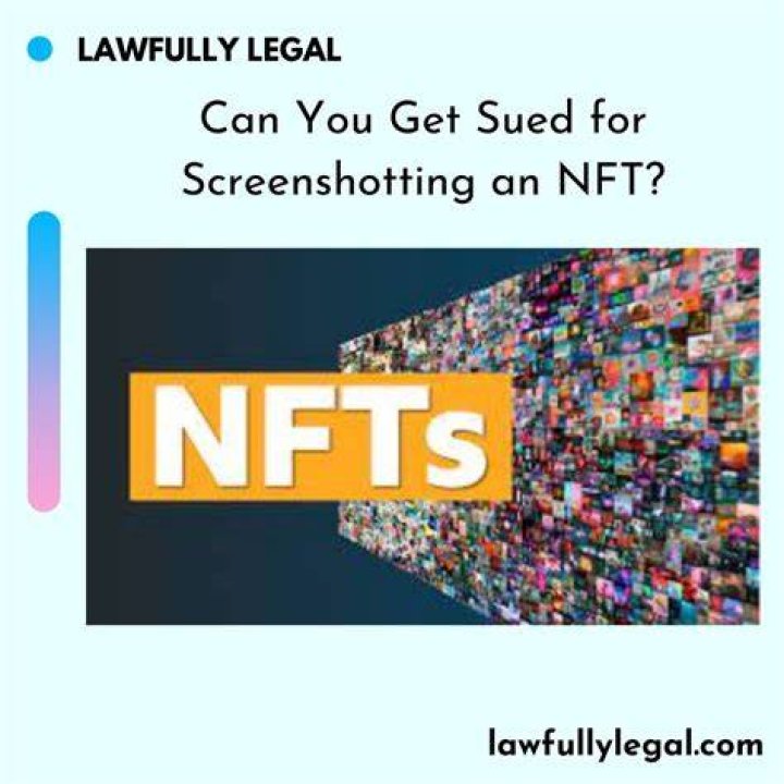 Can you get sued for Screenshotting an NFT?