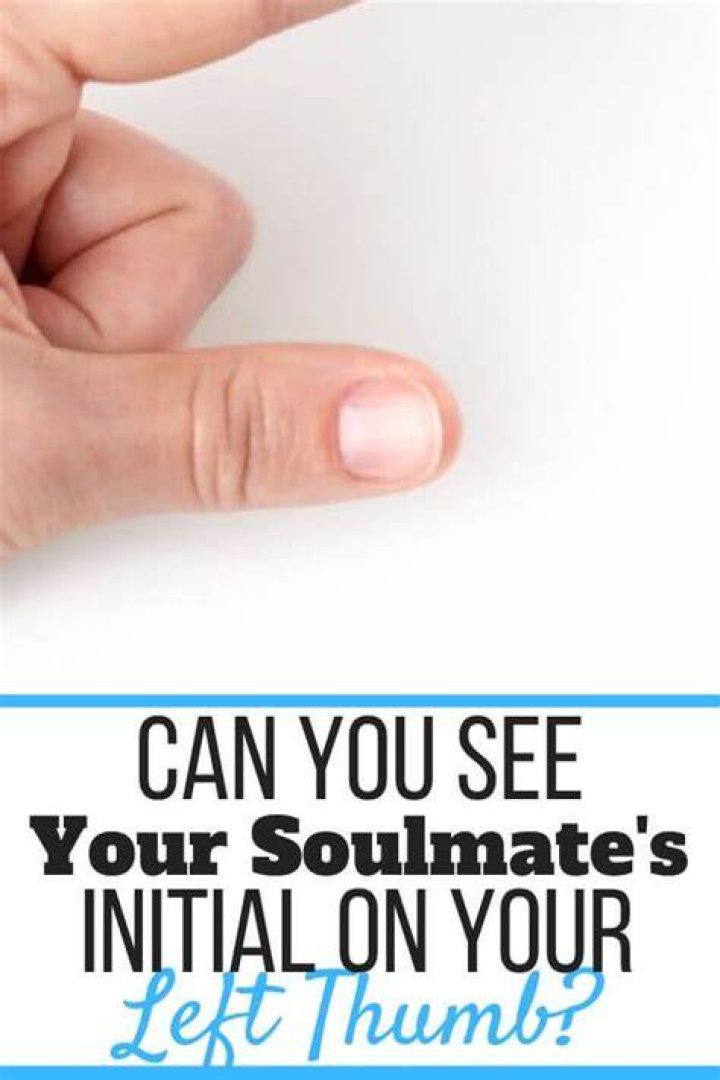 Can you see your soulmates initial on your left thumb?