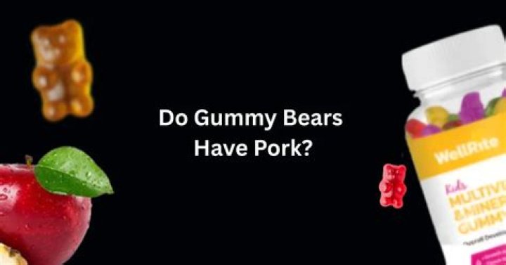 Do gummy bears have pork?