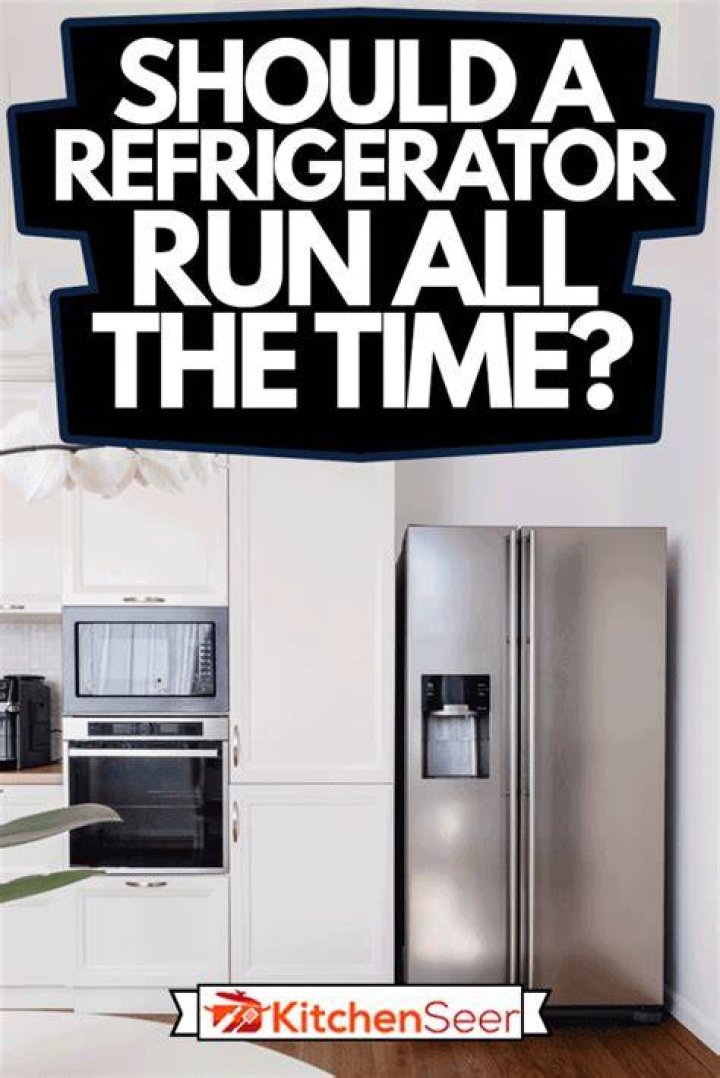 Do new refrigerators run all the time?
