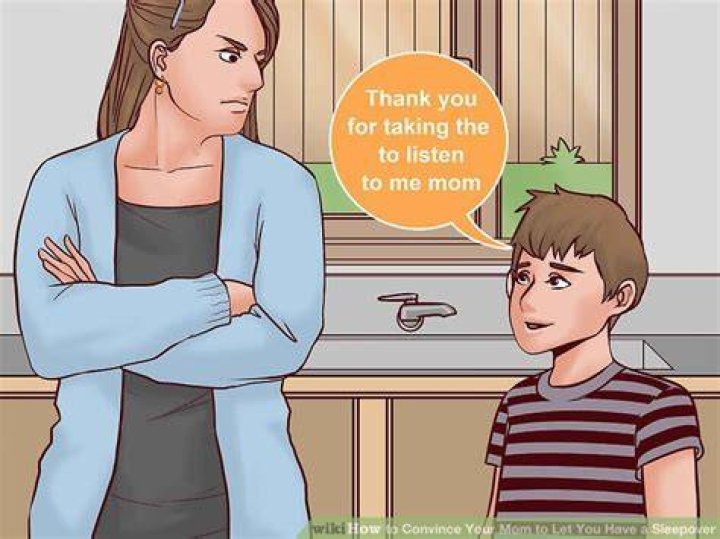 How can I convince my mom to say yes?