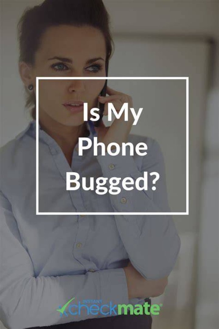 How can I tell if my phone is being bugged?