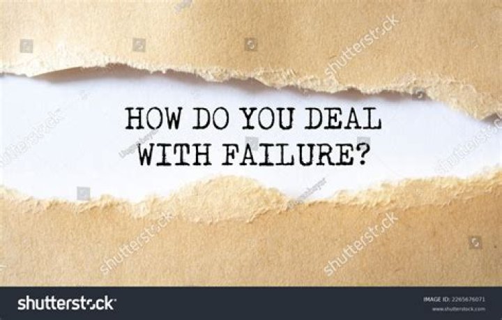 How do you deal with failure?