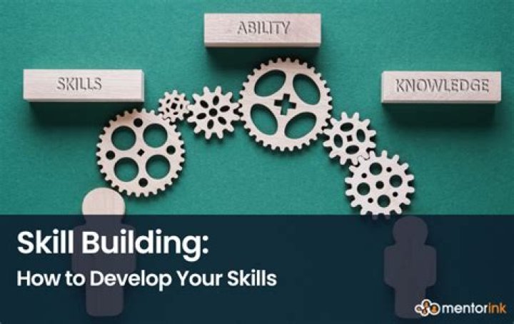 How do you develop new skills?