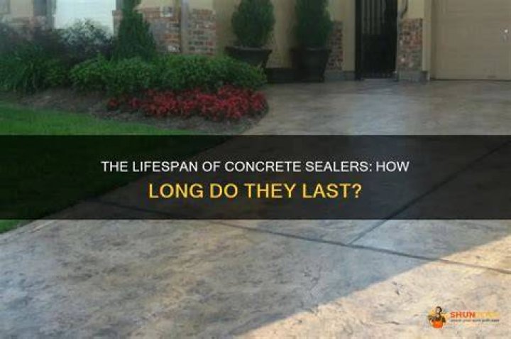 How long do concrete sealers last?