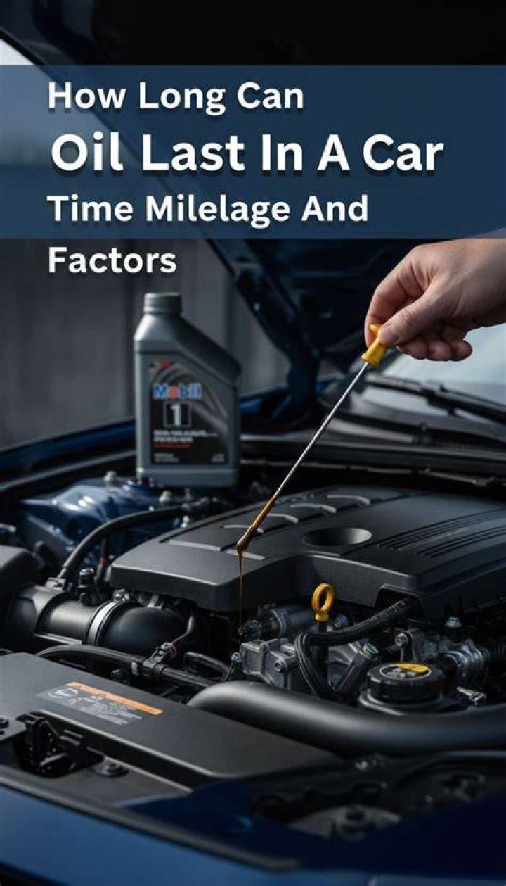 How long does motor oil last in a car?