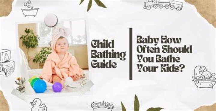 How often should you bathe your toddler?