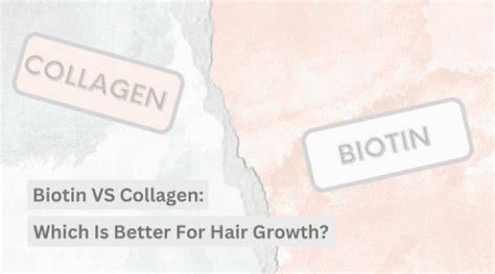 Is biotin or collagen better for hair growth?
