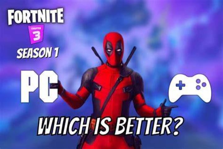 Is fortnite better on PC or console?