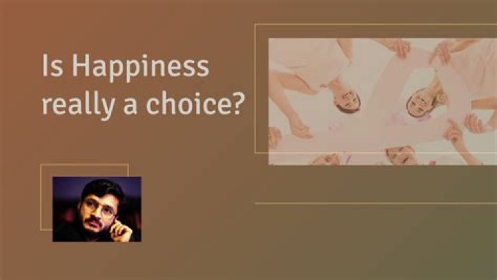Is happiness really a choice?