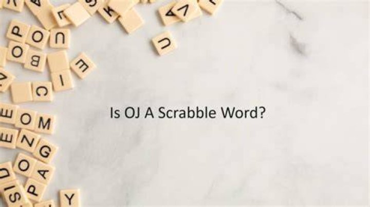 Is OJ a Scrabble word?