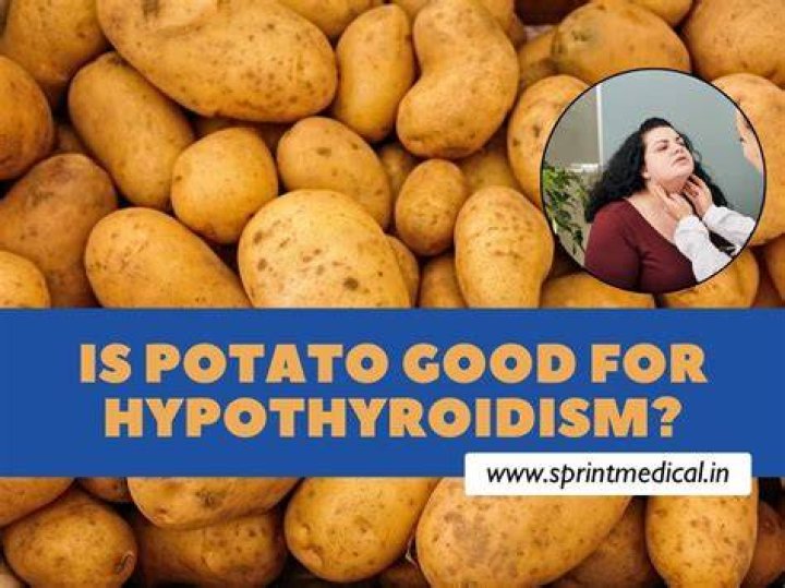 Is Potato good for hypothyroidism?