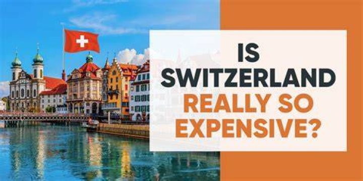 Is Switzerland expensive to live in?