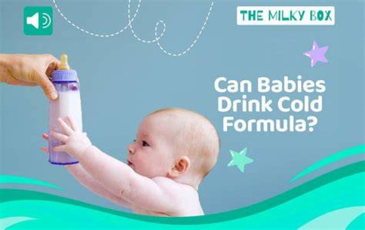 Should babies drink cold or warm milk?