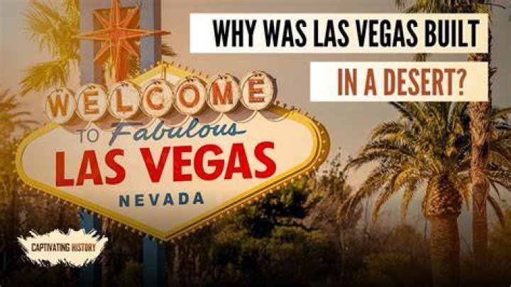 Was Las Vegas built in a desert?