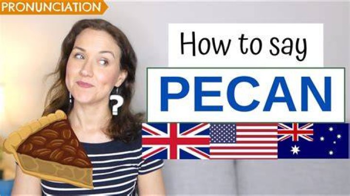 What is the proper way to say pecan or pecan?