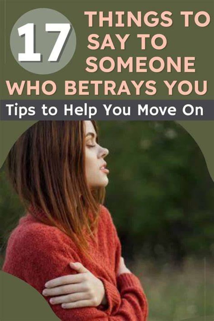 What to say to someone who betrays you?
