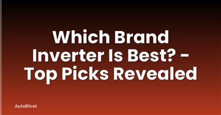 Which brand inverter is best?