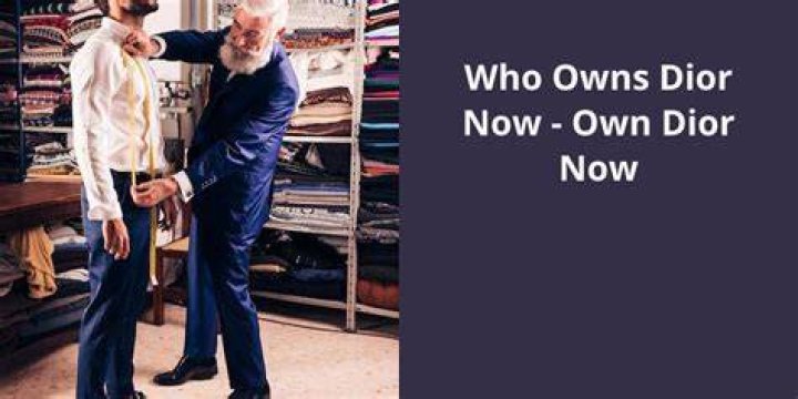 Who owns Dior now?