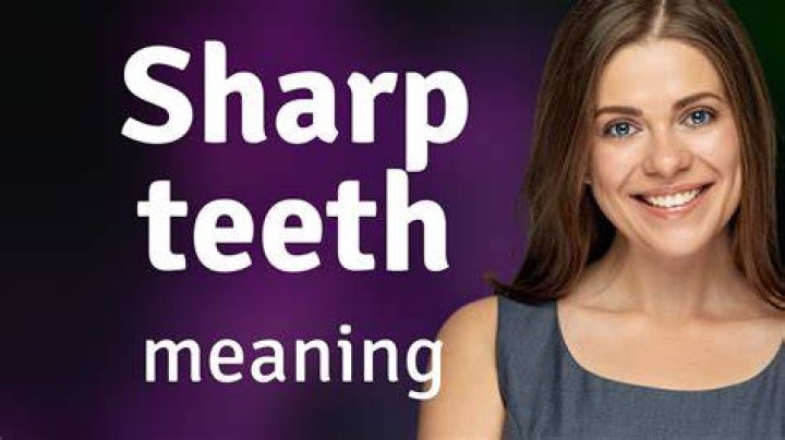 Why are all my teeth sharp and pointy?