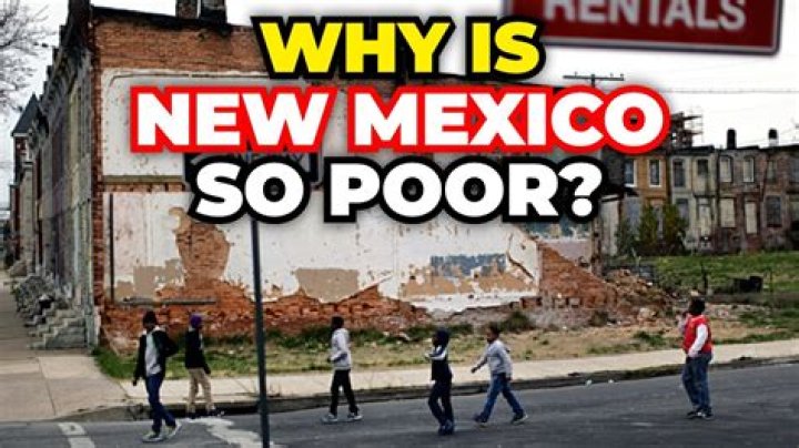 Why is New Mexico so poor?
