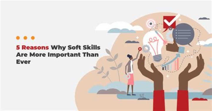 Why soft skills are more important?